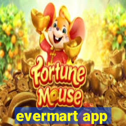 evermart app